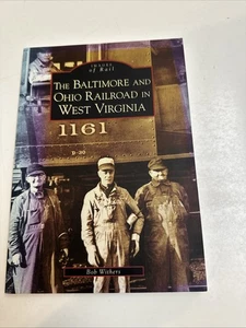 Baltimore and Ohio Railroad in West Virginia signed by Bob Withers (2007)(W1) - Imagen 1 de 15