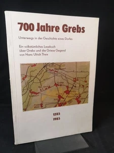 700 Jahre Grebs 1285-1985: Unterwegs in der Geschichte eines Dorfes. Thee, Hans  - Bild 1 von 1