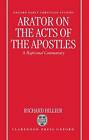 Arator On The Acts Of The Apostles: A Baptismal Commentary By Richard Hillier (E