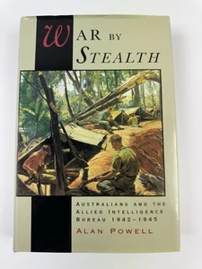 War by Stealth , Australians and the Allied Intelligence Bureau - Alan Powell HC - Picture 1 of 10