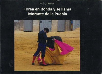 MORANTE de la PUEBLA Torea en Ronda Corrida Goyesque 2013 UG CAIRELES 130 Photos - Photo 1/4