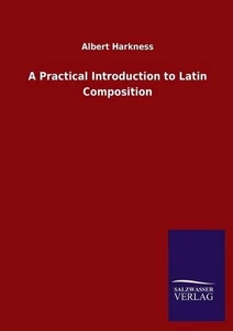 A Practical Introduction to Latin Composition by Albert Harkness (English) Paper - Picture 1 of 1