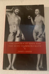 The Garden of Eden and the Hope of Immortality by James Barr  (Paperback) 1993 - Imagen 1 de 8