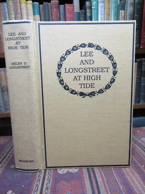 1989 Longstreet LEE AND LONGSTREET AT HIGH TIDE, GETTYSBURG Civil War Broadfoot - Image 1 of 4