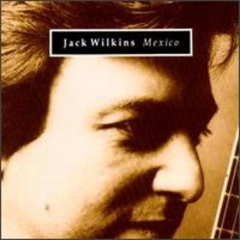 Wilkins, Jack - Mexico CD - Bild 1 von 1