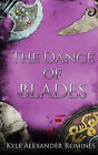 The Dance Of Blades By Kyle Romines   New Copy   9798651171729