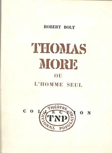 Coll. TNP : Robert BOLT - THOMAS MORE ou L'HOMME SEUL +Texte de Pol QUENTIN 1963 - Imagen 1 de 1