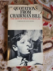 Quotations from Chairman Bill The Best of WM F. Buckley Jr.   David Franke 1970 - Picture 1 of 6