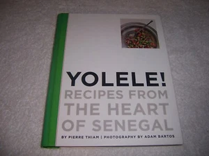 Yolele! Recipes from the Heart of Senegal by Pierre Thiam hc cookbook - Imagen 1 de 3