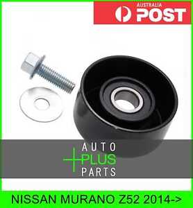 Fits NISSAN MURANO Z52 Idler Tensioner Drive Belt Bearing Pulley
