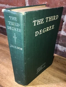 THE THIRD DEGREE (Quintus Oakes) Charles Ross Jackson (1903 Dillingham) 1st Ed. - Picture 1 of 12