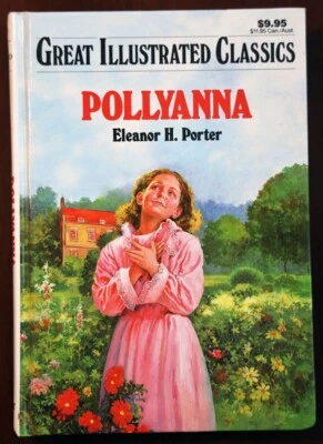 POLLYANNA by Eleanor H. Porter GREAT ILLUSTRATED CLASSICS Baronet Books 1995 HC - Image 1 of 3