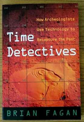 Time Detectives by Brian Fagan, Trade Paperback, 1995, Excellent - Image 1 of 4