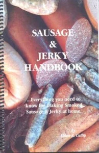 Sausage & Jerky Handbook: Everything You Need to Know for Making Smoked Sausage - Picture 1 of 1