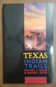 Texas Indian Trails Daniel Gelo History Native Americans  - Picture 1 of 6