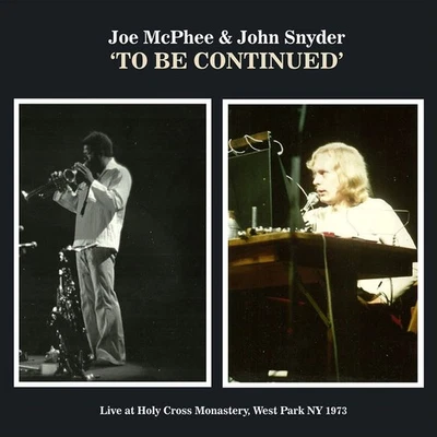 Joe McPhee & John Snyder To Be Continued (LP) - Image 1 of 2