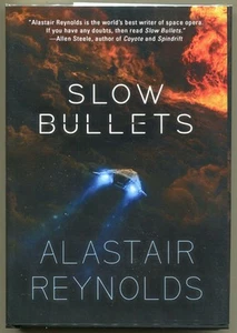 Alastair Reynolds / Slow Bullets Limited Edition 2015 - Picture 1 of 1