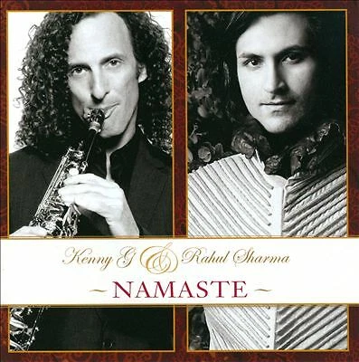 Namaste by Kenny G / Rahul Sharma (CD, 2012)
