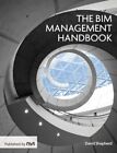 Bim Management Handbook, Paperback By Shepherd, David, Brand New, Free P&P In...