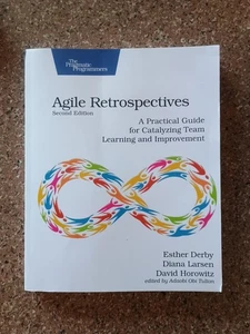 Agile Retrospectives, (Second Edition) A Practical Guide for Catalyzing Team - Imagen 1 de 4