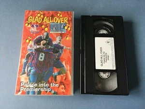 Crystal Palace - Glad All Over, Palace into the Premiership VHS Vintage Video - Imagen 1 de 4
