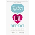 Listen, Love, Repeat - Paperback NEW Ehman Karen (Au 15/12/2016