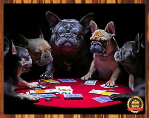 French Bulldog - The Poker Game - Humor - Metal Sign 11 x 14 - Picture 1 of 5