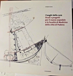 I luoghi della cura. Studi e progetti per il nuovo ospedale e la facoltà di..... - Imagen 1 de 6