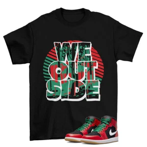 We Outside Sneaker Shirt to Match Jordan 1 Mid SE Christmas DQ8417-006 - Picture 1 of 2