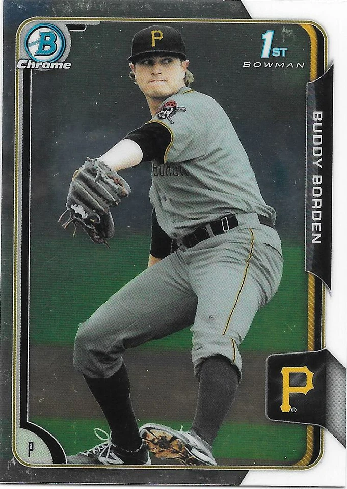 2015 Bowman Chrome Prospects  BUDDY BORDEN  - PITTSBURGH PIRATES - #BCP63   - Image 1 of 1