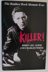 KILLER by Jerry Lee Lewis and Charles White - 256 pages Hardback - Bild 1 von 3