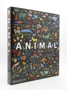Animal. Exploring the Zoological World 2018 1st Edition Art/Natural History - Picture 1 of 12