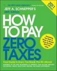 How to Pay Zero Taxes by Schnepper, Jeff A.