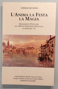 L' ANIMA LA FESTA LA MAGIA - Angelo Quaglia - Edizioni Scaligere 1990 (Z2) - Imagen 1 de 1