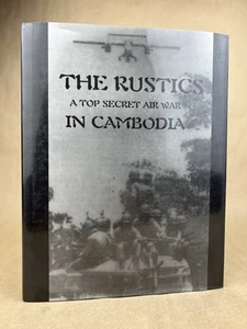 The Rustics: A Top Secret Air War in Cambodia 1999, Newland, Reese - Bild 1 von 23