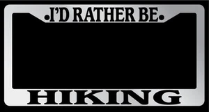 Chrome License Plate Frame "I'd rather be hiking" Auto Accessory Novelty - Picture 1 of 1