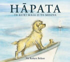 Hapata: Te Kuri Maia O Te Moana By Robyn Belton By Robyn Belton