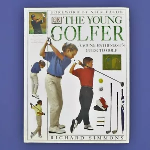 The Young Golfer : A Young Enthusiast's Guide to Golf by Richard Simmons and... - Imagen 1 de 9