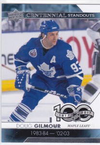 17/18 UD..DOUG GILMOUR..CENTENNIAL STANDOUTS..# CS-93..MAPLE LEAFS.COMBINED SHIP