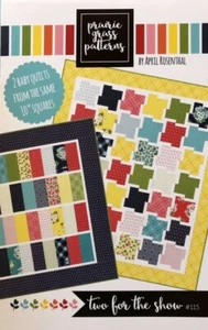Quilt Pattern TWO FOR THE SHOW Layer Cake Friendly PRAIRIE GRASS Rosenthal BABY - Picture 1 of 5