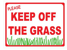 KEEP OFF GRASS sign, warning sign, no littering, private property SIGNAGE