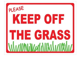 KEEP OFF GRASS sign, warning sign, no littering, private property SIGNAGE - Picture 1 of 1