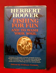 1963 Signed First Printing Herbert Hoover Fishing For Fun To Wash Your Soul Book - Picture 1 of 17