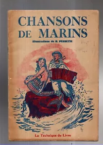 Chansons de Marins. Technique du Livre 1945. Illustations PERRETTE. - Imagen 1 de 2