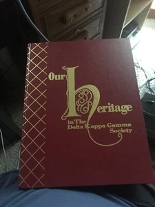 OUR HERITAGE IN THE DELTA KAPPA GAMMA SOCIETY. Eunah Temple Holden. HC, 1994. - Picture 1 of 8