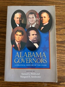 ALABAMA GOVERNORS a POLITICAL HISTORY of the STATE by Samuel Webb - Bild 1 von 7