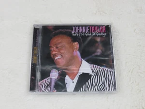 JOHNNIE TAYLOR CD "THERE'S NO GOOD IN GOODBYE" / 2003 MALACO - Picture 1 of 2