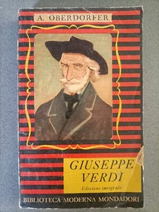 A. OBERDORFER - GIUSEPPE VERDI - EDIZIONE INTEGRALE - MONDADORI - 1949 - Foto 1 di 1