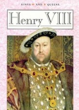 Henry VIII (Kings and Queens)-Katrina Siliprandi