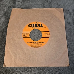Teresa Brewer- Too Fat For The Chimney Vinyl 45 Record CORAL RECORDS - Imagen 1 de 3